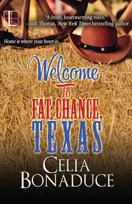 Welcome To Fat Chance, Texas by Bonaduce, Celia