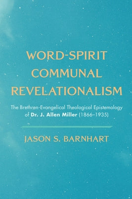 Word-Spirit Communal Revelationalism by Barnhart, Jason S.