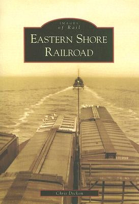 Eastern Shore Railroad by Dickon, Chris