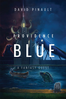 Providence Blue: A Fantasy Quest by Pinault, David