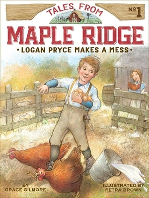 Logan Pryce Makes a Mess by Gilmore, Grace