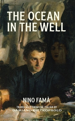 The Ocean in the Well by Pietropaolo, Damiano