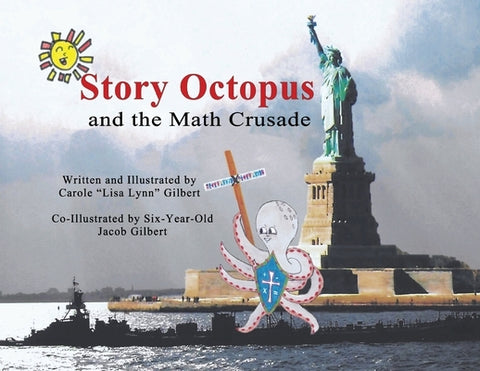 Story Octopus and the Math Crusade by Gilbert, Carole