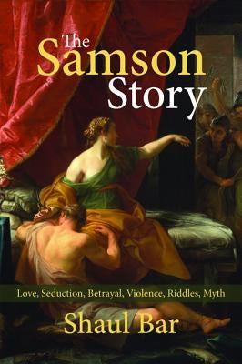 The Samson Story by Bar, Shaul