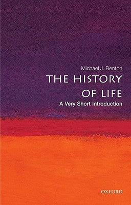 The History of Life: A Very Short Introduction by Benton, Michael J.