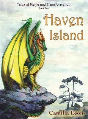 Haven Island: Tales of Magic and Transformation by Leon, Camilla