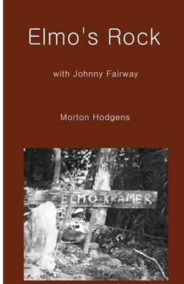 Elmo's Rock with Johnny Fairway by Hodgens, Morton