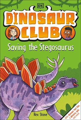 Dinosaur Club: Saving the Stegosaurus by DK