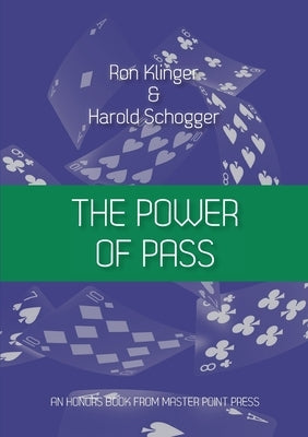 The Power of Pass: Is someone holding a gun to your head? by Ron, Klinger