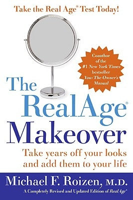 The Realage (R) Makeover by Roizen, Michael F.