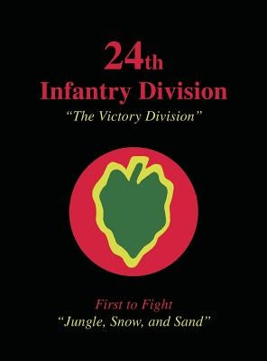 24th Infantry Division: The Victory Division by Banks, Herbert C.