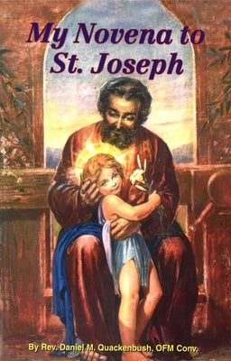 My Novena to St Joseph by Quackenbush, Daniel M.