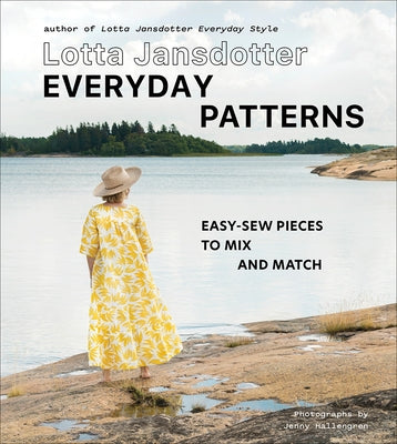 Lotta Jansdotter Everyday Patterns: Easy-Sew Pieces to Mix and Match by Jansdotter, Lotta