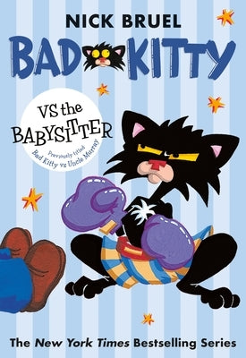 Bad Kitty Vs the Babysitter by Bruel, Nick