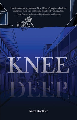 Knee Deep by Hoeffner, Karol Ann