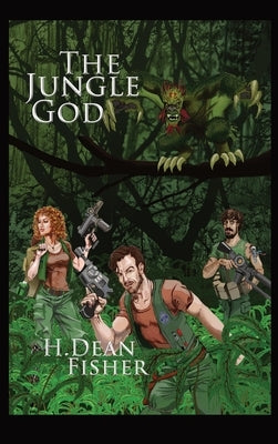 The Jungle God by Fisher, H. Dean