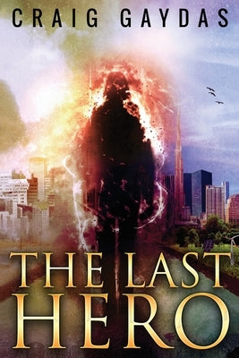 The Last Hero by Gaydas, Craig