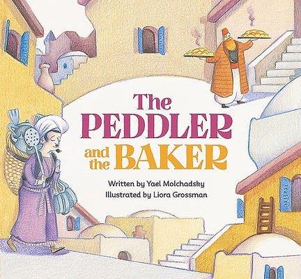 The Peddler and the Baker by Molchadsky, Yael