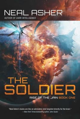 The Soldier, Volume 1: Rise of the Jain, Book One by Asher, Neal