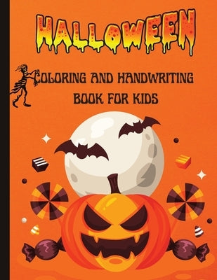 Halloween Coloring and Handwriting Book for Kids: Preschool Practice Handwriting by Thrasher, Maxwell