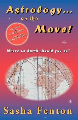 Astrology... on the Move! by Fenton, Sasha