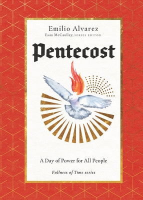 Pentecost: A Day of Power for All People by Alvarez, Emilio