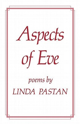 Aspects of Eve by Pastan, Linda