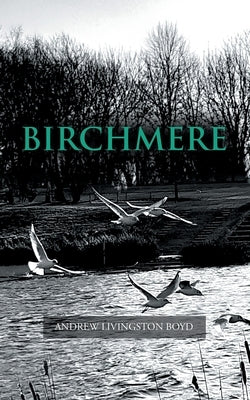 Birchmere by Boyd, Andrew Livingston
