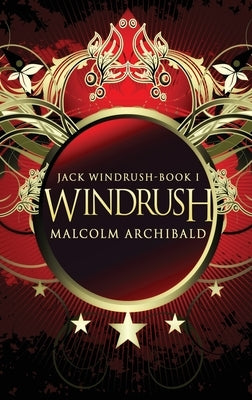 Windrush: Large Print Hardcover Edition by Archibald, Malcolm