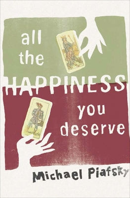 All the Happiness You Deserve by Piafsky, Michael
