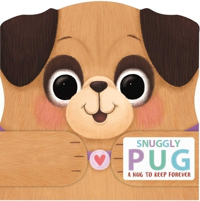Snuggly Pug by Igloobooks