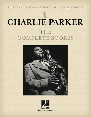 Charlie Parker - The Complete Scores Boxed Set: Estimated Release Date: September 21, 2020 by Parker, Charlie