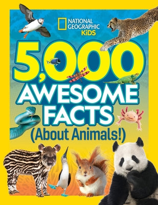 5,000 Awesome Facts about Animals by National Geographic