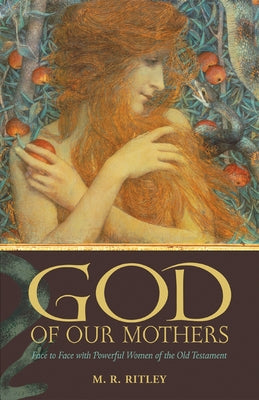 God of Our Mothers by Ritley, M. R.