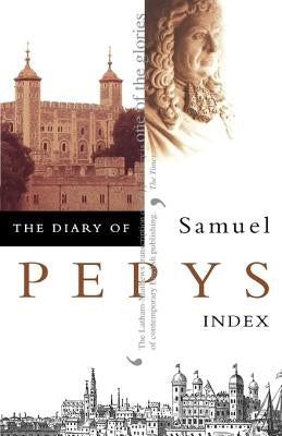 The Diary of Samuel Pepys by Pepys, Samuel
