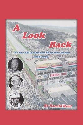 A Look Back at the All-American Soap Box Derby 1946-1959 by Reed, Ronald
