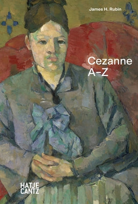 Paul Cezanne: A-Z by Cézanne, Paul