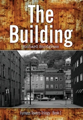 The Building by Snodgrass, Richard B.
