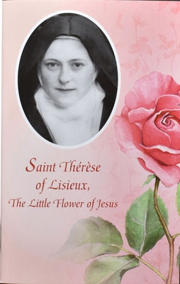 Saint Therese of Lisieux: The Little Flower of Jesus by Catholic Book Publishing Corp