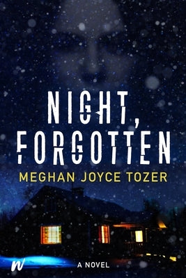 Night, Forgotten by Tozer, Meghan Joyce