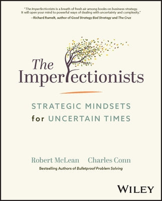 The Imperfectionists: Strategic Mindsets for Uncertain Times by McLean, Robert