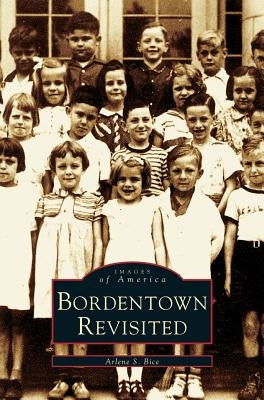 Bordentown Revisited by Bice, Arlene S.