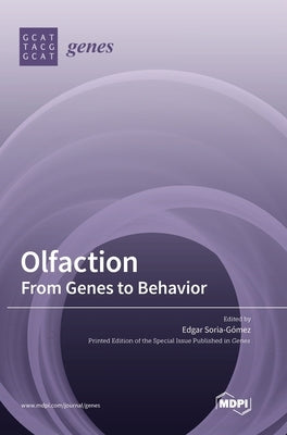 Olfaction: From Genes to Behavior by Soria-Gómez, Edgar
