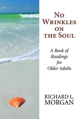 No Wrinkles on the Soul by Morgan, Richard L.