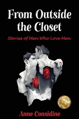 From Outside the Closet: Stories of Men Who Love Men by Considine, Anne
