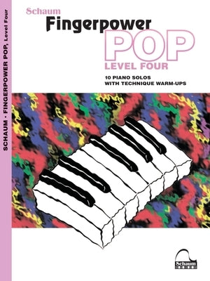 Fingerpower Pop - Level 4: 10 Piano Solos with Technique Warm-Ups: 10 Piano Solos with Technique Warm-Ups by Poteat, James