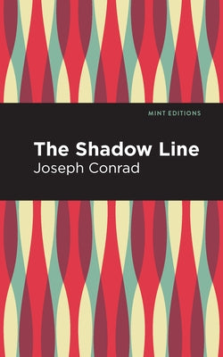 The Shadow-Line by Conrad, Joseph