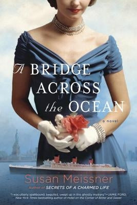 A Bridge Across the Ocean by Meissner, Susan