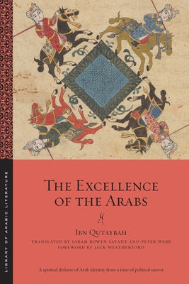 The Excellence of the Arabs by Qutaybah, Ibn