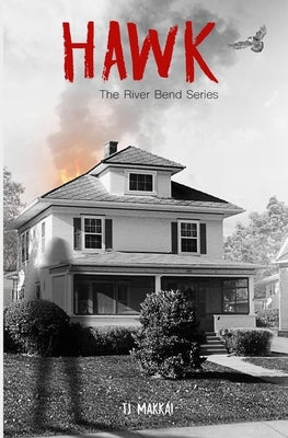 HAWK The River Bend Series by Makkai, Tracy
